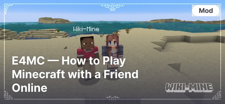 E4MC — How to Play Minecraft with a Friend Online