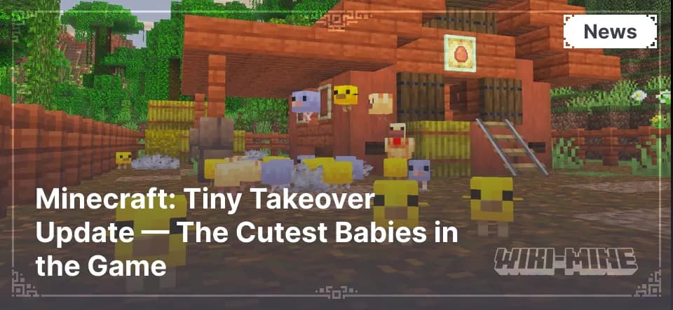 Minecraft: Tiny Takeover Update — The Cutest Babies in the Game