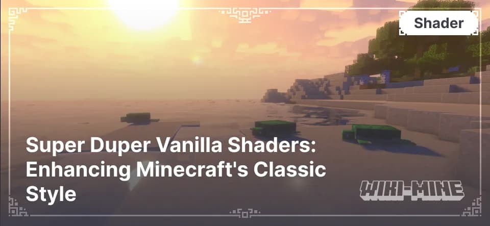 Super Duper Vanilla Shaders – Smooth and Bright Graphics