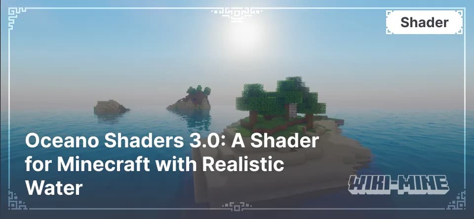 Oceano Shaders 3.0 – Realistic Water for Minecraft
