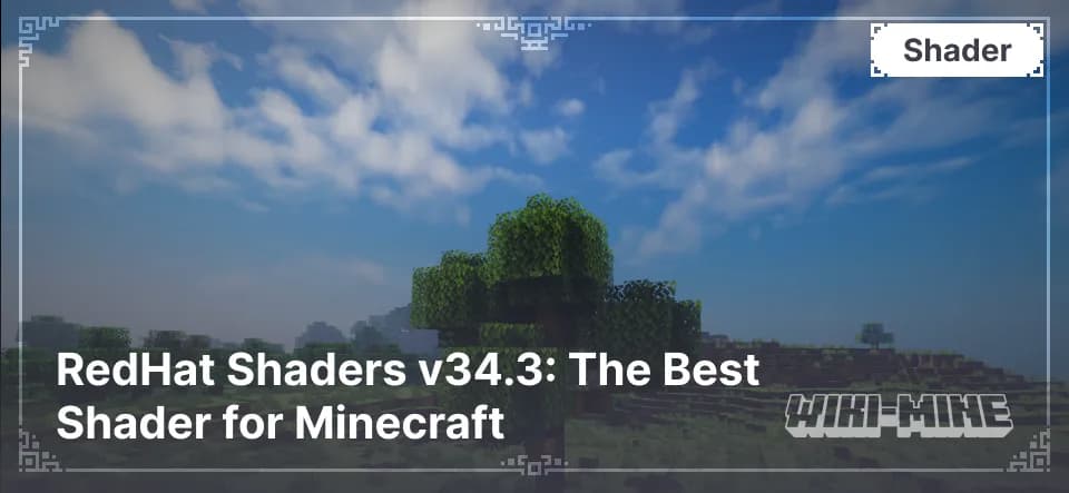 RedHat Shaders v34.3: The Best Shader for Minecraft