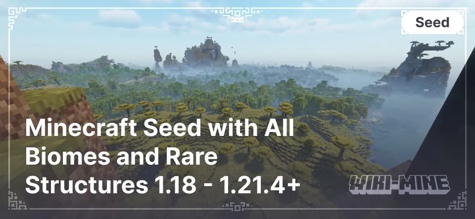 Minecraft Seed with All Biomes and Rare Structures 1.18 - 1.21.4