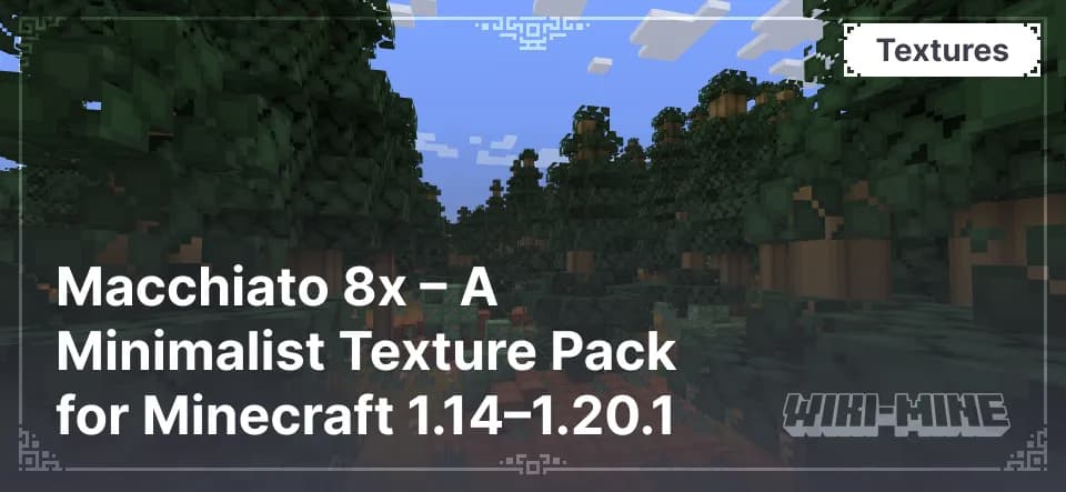 Macchiato 8x – A Minimalist Texture Pack for Minecraft 1.14–1.20.1