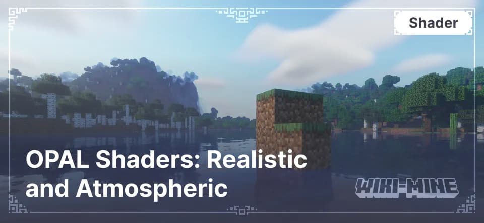 OPAL Shaders: Realistic and Atmospheric