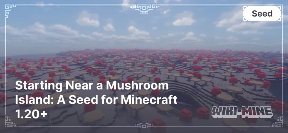 Starting Near a Mushroom Island: A Seed for Minecraft 1.20+
