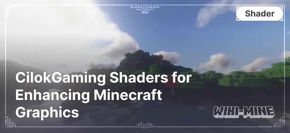 CilokGaming Shaders for Enhancing Minecraft Graphics