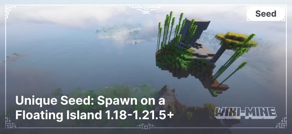 Unique Seed: Spawn on a Floating Island 1.18-1.21.5+