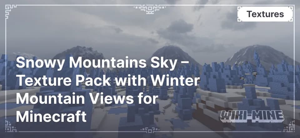 Snowy Mountains Sky – Texture Pack with Winter Mountain Views for Minecraft
