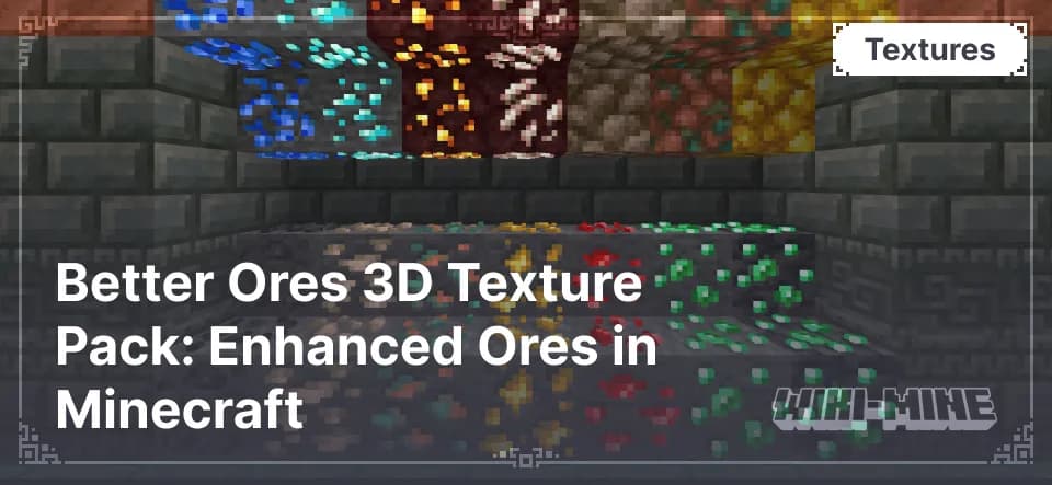 Better Ores 3D Texture Pack: Enhanced Ores in Minecraft
