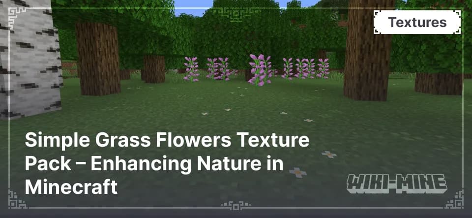 Simple Grass Flowers Texture Pack – Enhancing Nature in Minecraft