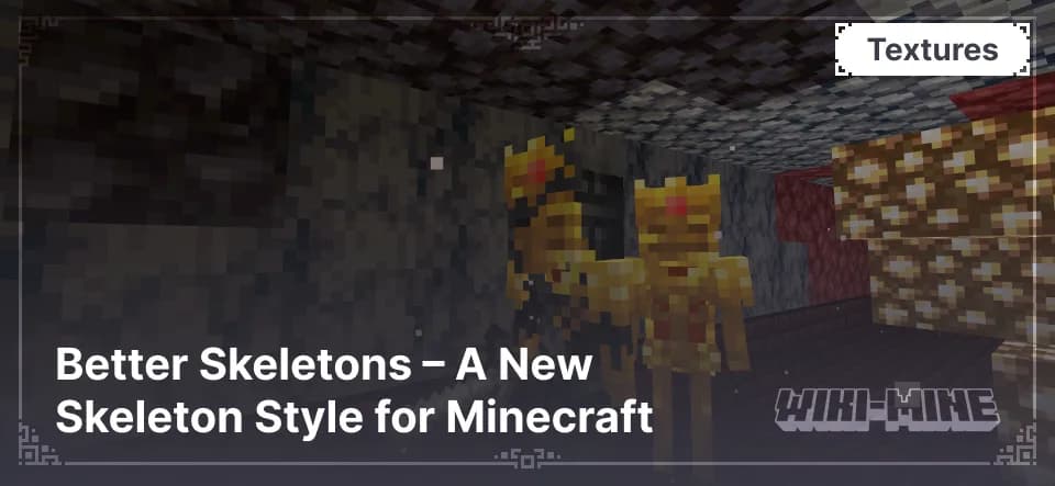 Better Skeletons – A New Skeleton Style for Minecraft