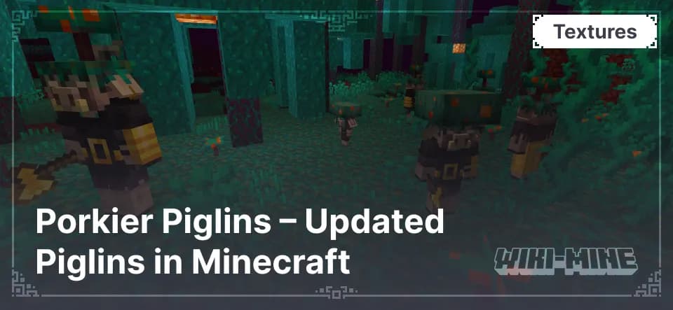 Porkier Piglins – Updated Piglins in Minecraft