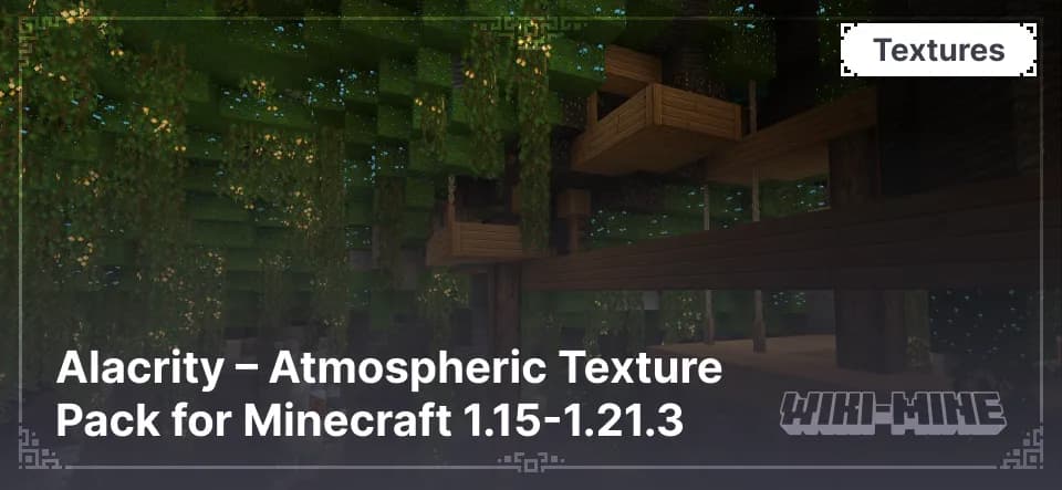 Alacrity – Atmospheric Texture Pack for Minecraft 1.15-1.21.3