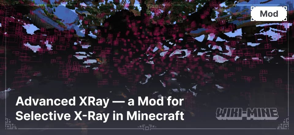 Advanced XRay — a Mod for Selective X-Ray in Minecraft